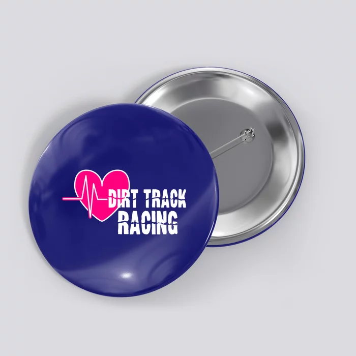 Dirt Track Racing Stock Car Racing Gift Button