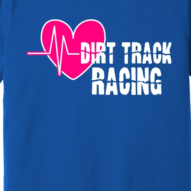 Dirt Track Racing Stock Car Racing Gift Premium T-Shirt