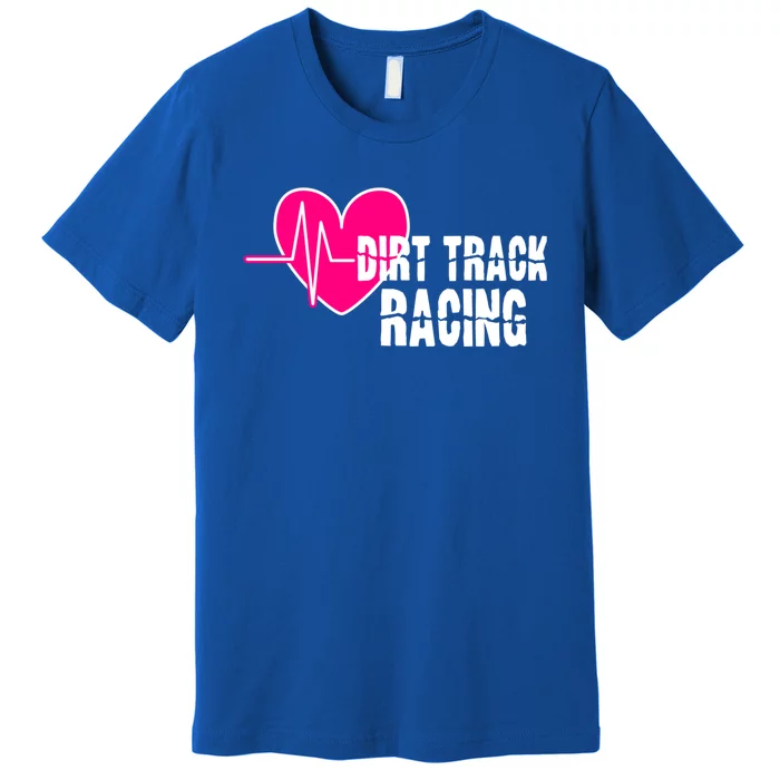 Dirt Track Racing Stock Car Racing Gift Premium T-Shirt