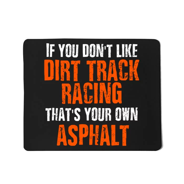 Dirt Track Racing Sprint Car Racing Quote Mousepad