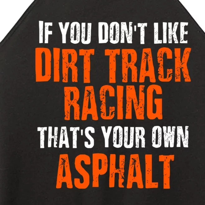 Dirt Track Racing Sprint Car Racing Quote Women’s Perfect Tri Rocker Tank