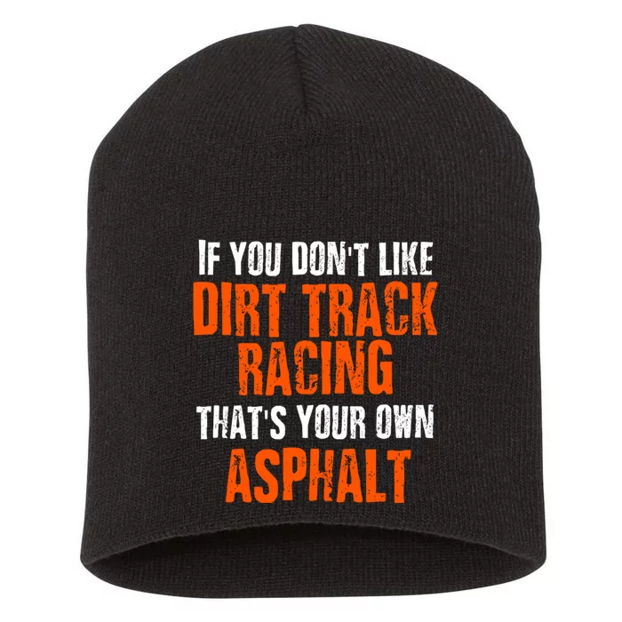 Dirt Track Racing Sprint Car Racing Quote Short Acrylic Beanie