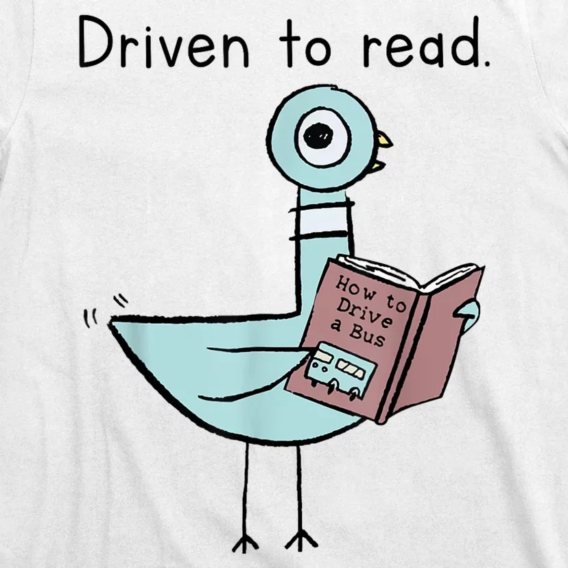 Driven To Read Pigeon Library Reading Books Readers T-Shirt