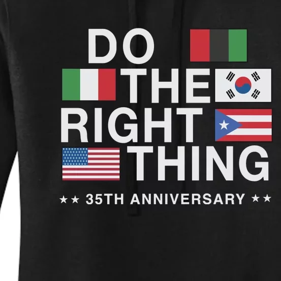 Do The Right Thing Flag 35th Anniversary Women's Pullover Hoodie