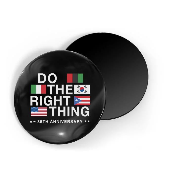 Do The Right Thing Flag 35th Anniversary Magnet