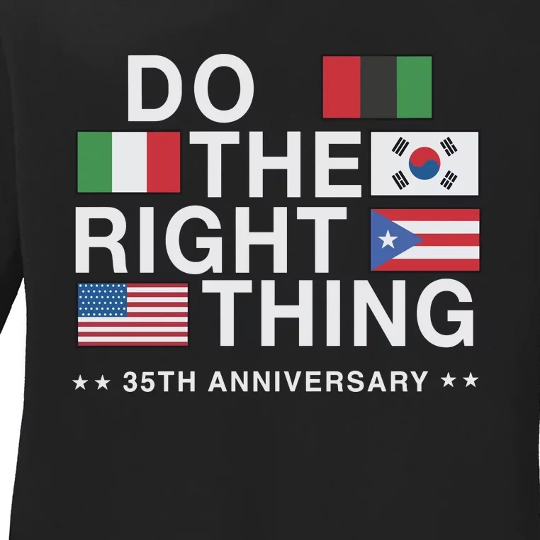 Do The Right Thing Flag 35th Anniversary Ladies Long Sleeve Shirt