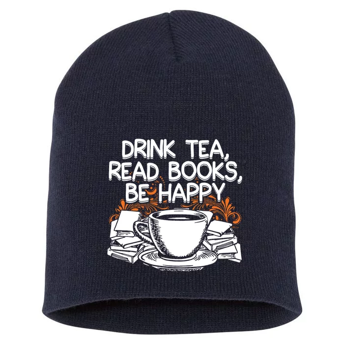 Drink Tea Read Books Be Happy Book Lover Short Acrylic Beanie