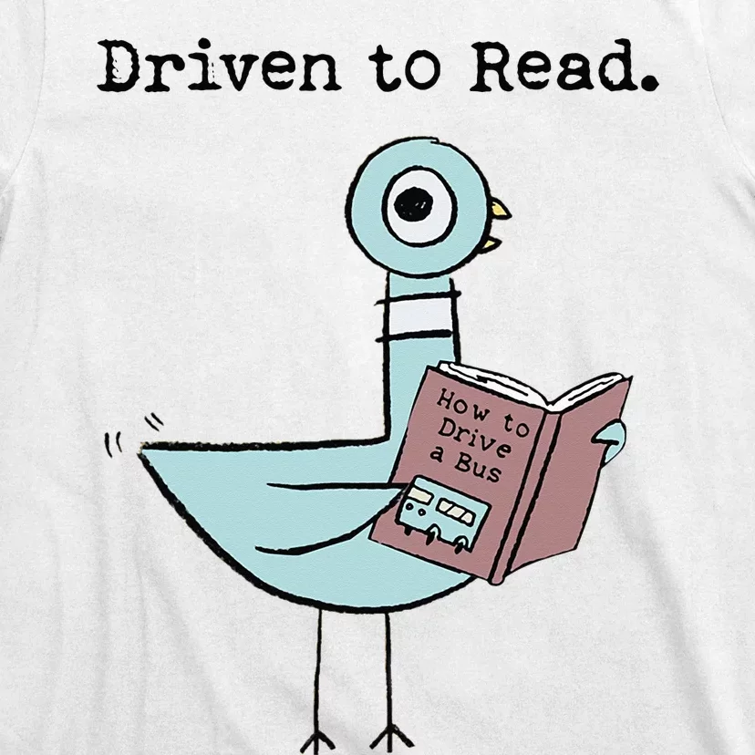 Driven To Read Pigeon Library Reading Books Reader Funny T-Shirt