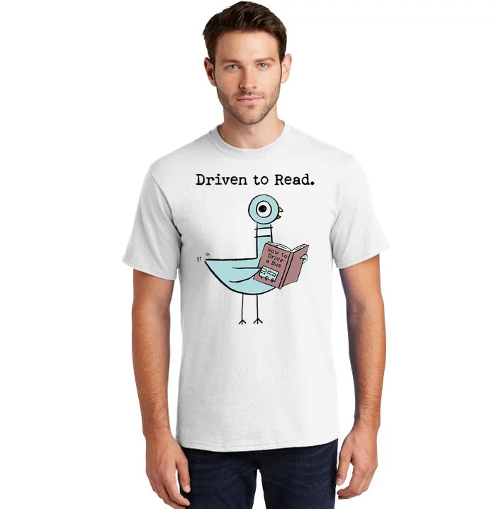 Driven To Read Pigeon Library Reading Books Reader Funny Tall T-Shirt