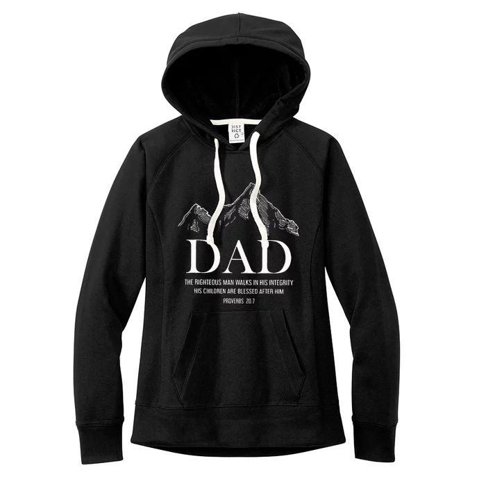 Dad The Righteous Man Walks In His Integrity His Children Women's Fleece Hoodie