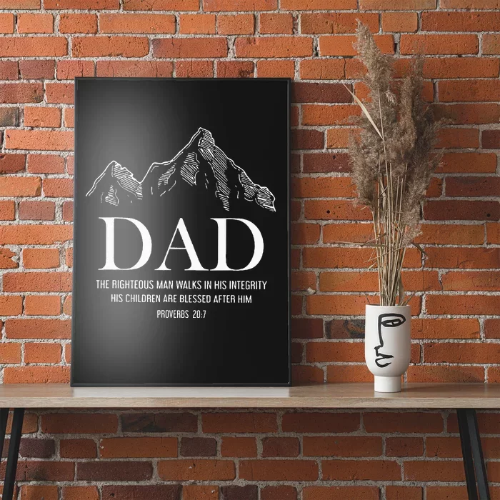 Dad The Righteous Man Walks In His Integrity His Children Poster