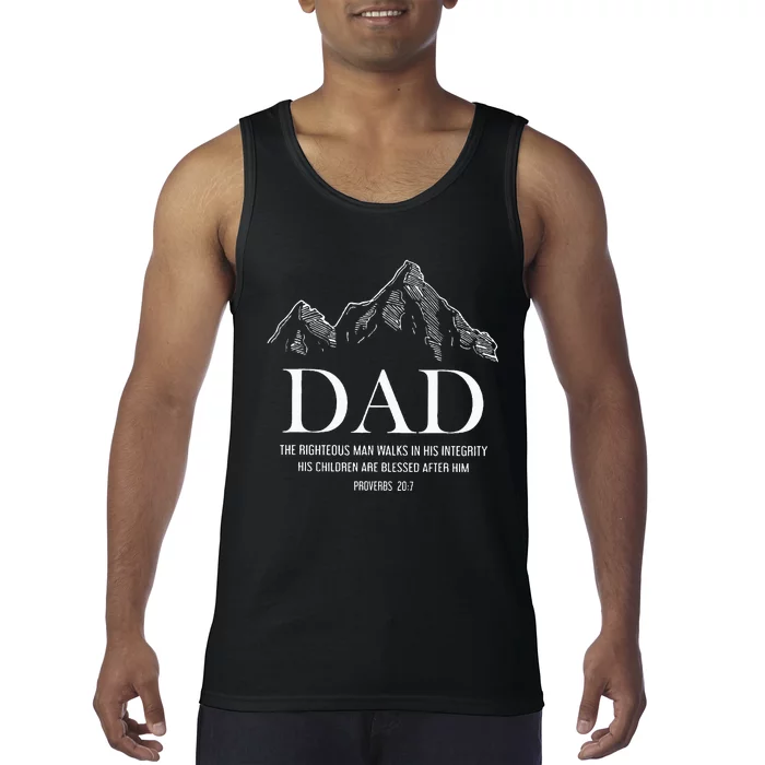 Dad The Righteous Man Walks In His Integrity His Children Tank Top