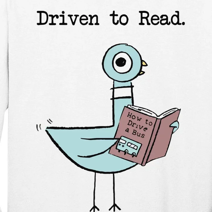 Driven To Read Pigeon Library Reading Books Reader Funny Tall Long Sleeve T-Shirt