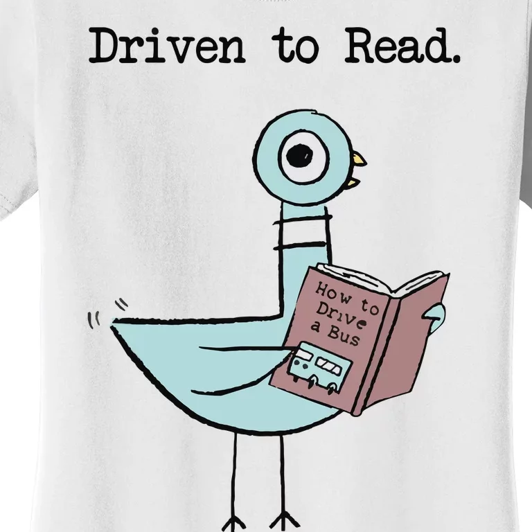 Driven To Read Pigeon Library Reading Books Reader Funny Women's T-Shirt