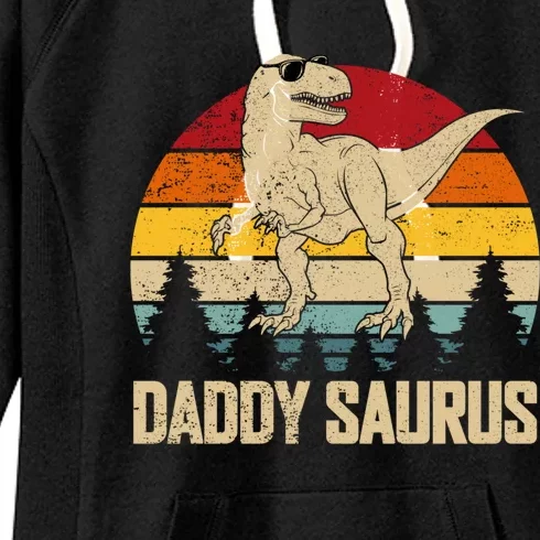 Daddysaurus T Rex Dinosaur Dad FatherS Day Daddy Gift Women's Fleece Hoodie