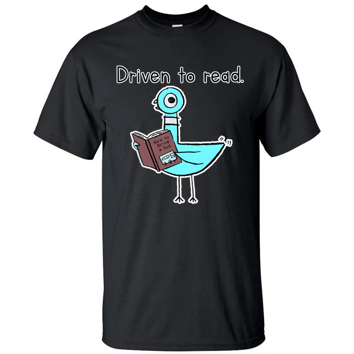 Driven To Read Pigeon Library Reading Books Reader Tall T-Shirt