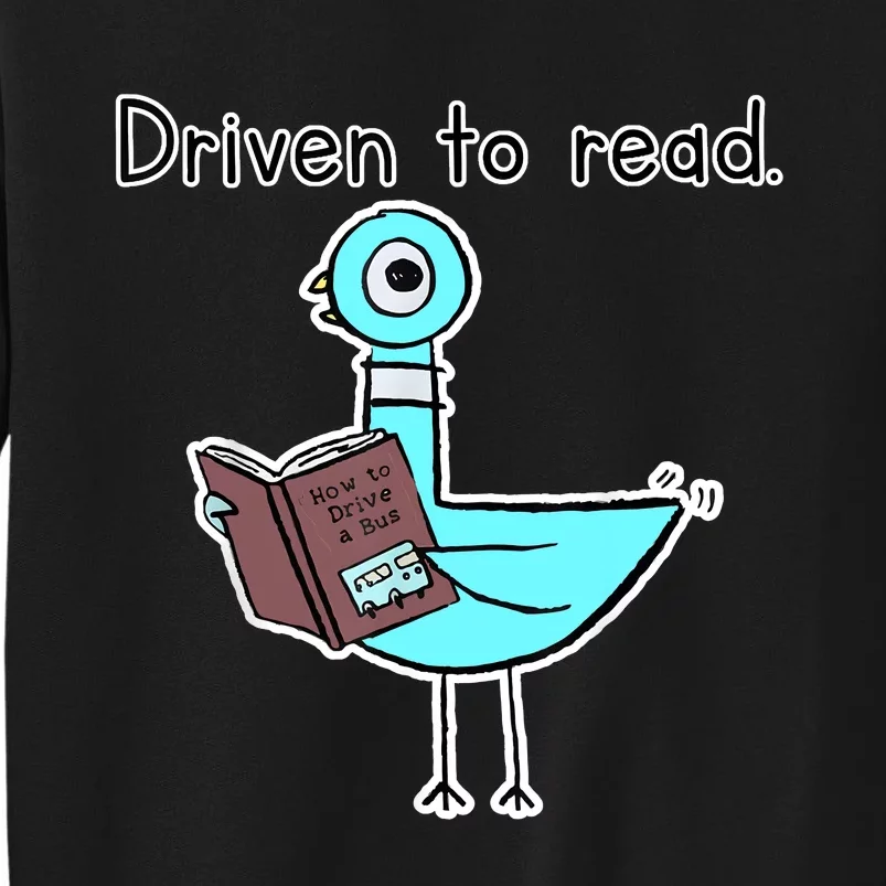 Driven To Read Pigeon Library Reading Books Reader Tall Sweatshirt