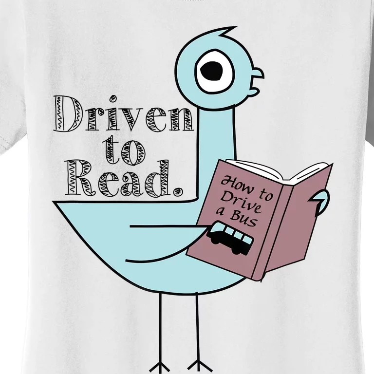 Driven To Read Pigeon Library Reading Books Readers Women's T-Shirt