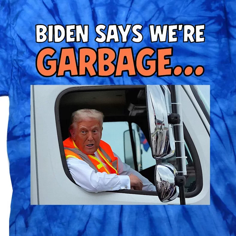 Donald Trump Rides In Garbage Truck Tie-Dye T-Shirt