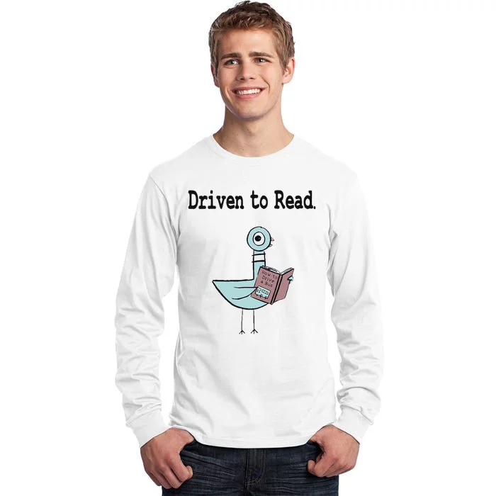 Driven To Read Pigeon Library Book Lover Tall Long Sleeve T-Shirt