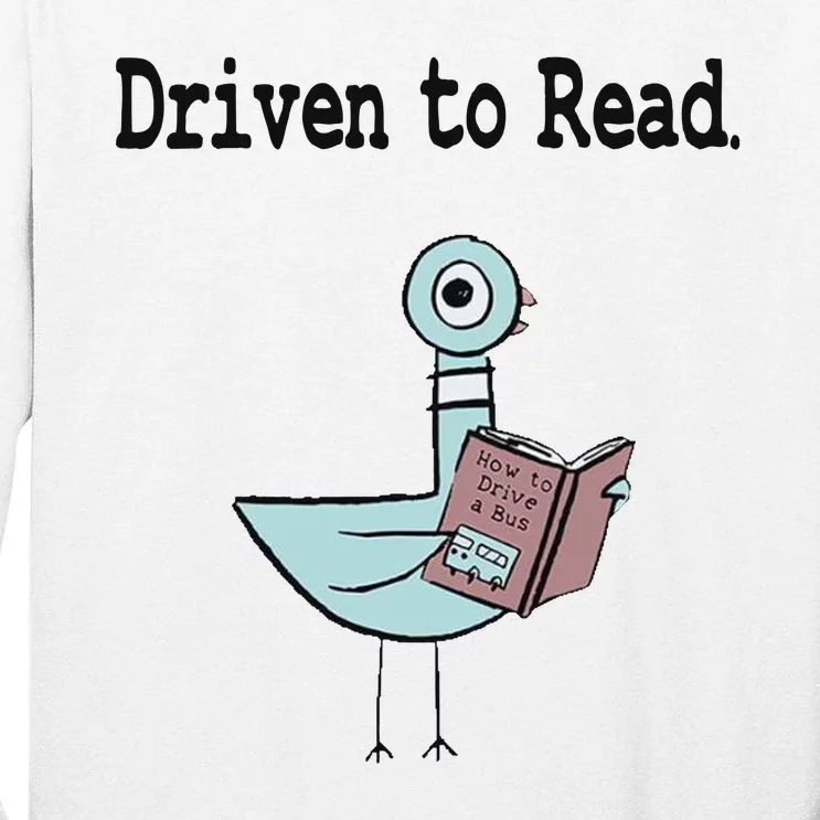 Driven To Read Pigeon Library Book Lover Tall Long Sleeve T-Shirt