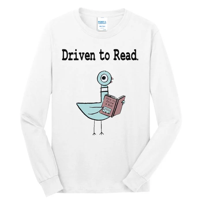 Driven To Read Pigeon Library Book Lover Tall Long Sleeve T-Shirt