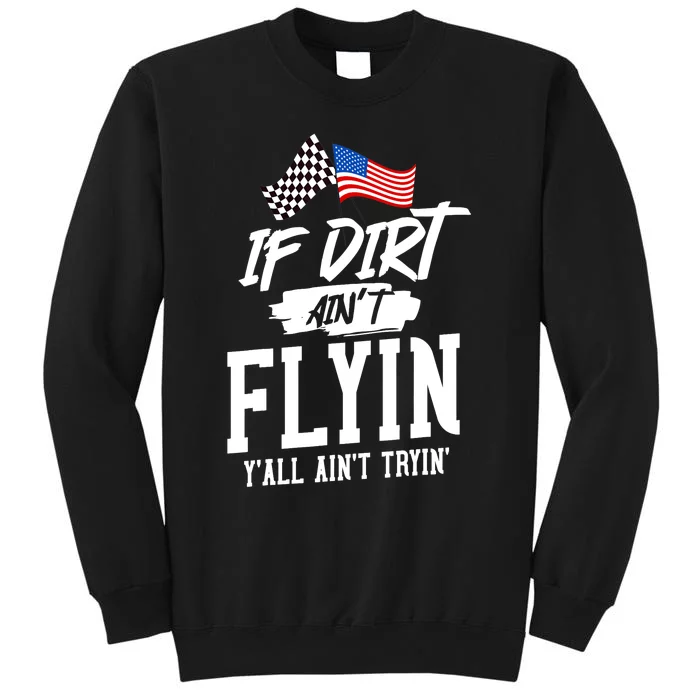 Dirt Track Racing Sprint Car Racing Tall Sweatshirt