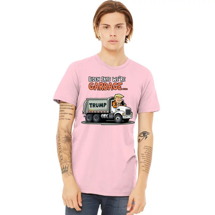 Donald Trump Rides In Garbage Truck Premium T-Shirt