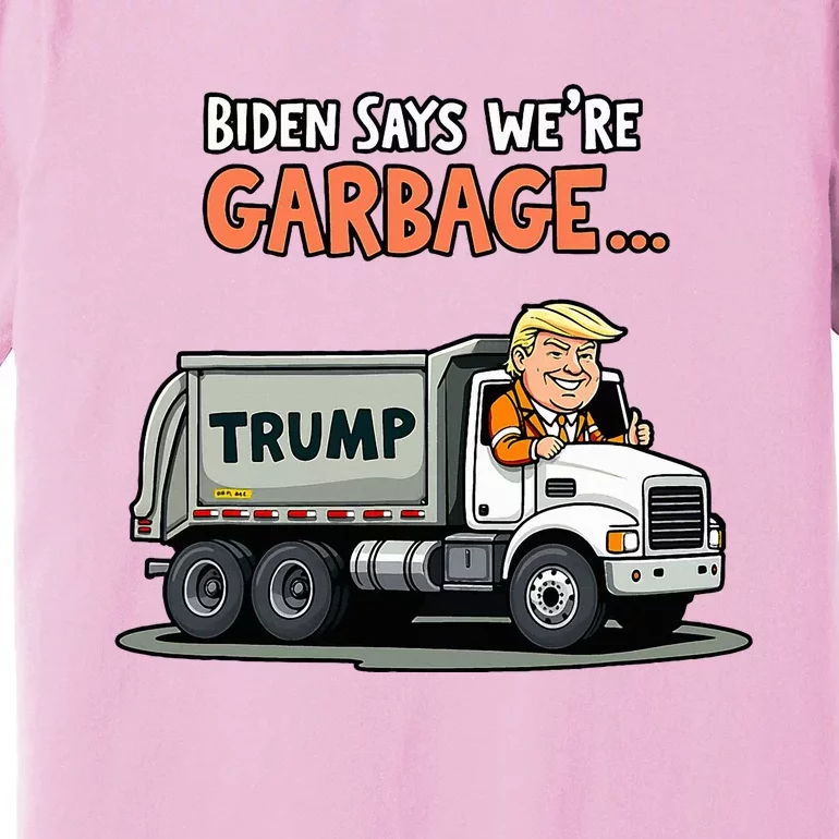 Donald Trump Rides In Garbage Truck Premium T-Shirt