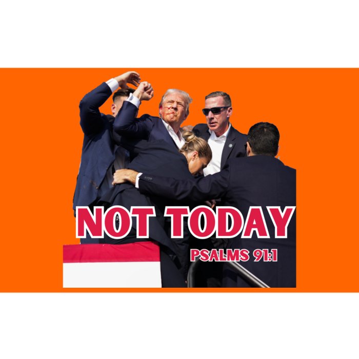 Donald Trump Shot Not Today 91: 1 Bumper Sticker