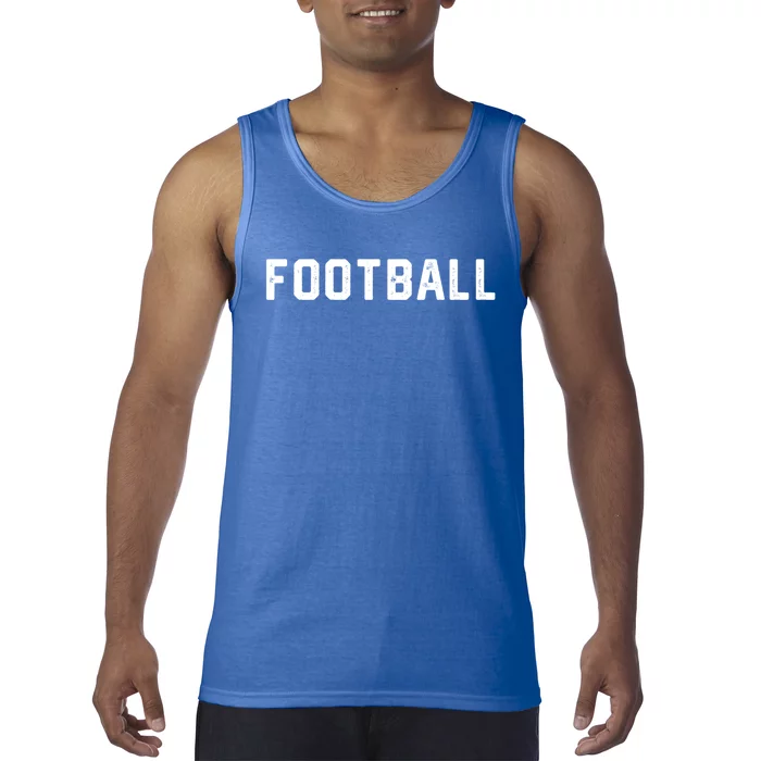 Design That Says Football Gift Tank Top