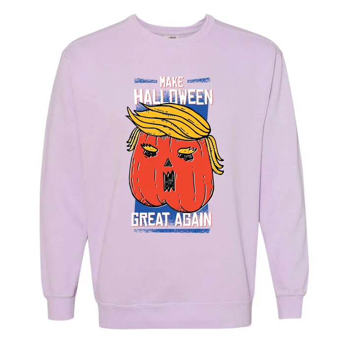 Donald Trump Saying Make Halloween Great Again Gift Garment-Dyed Sweatshirt