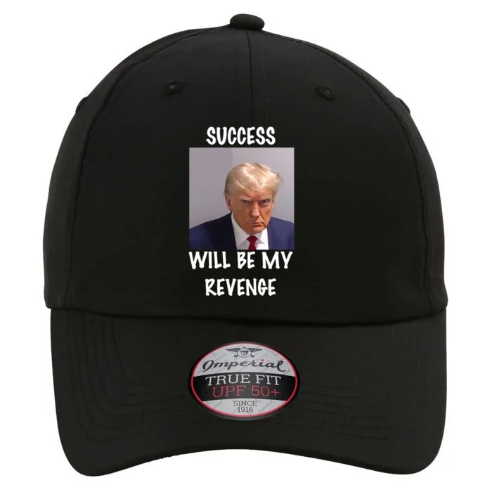 Donald Trump Success Will Be My Revenge Cool Gift The Original Performance Cap