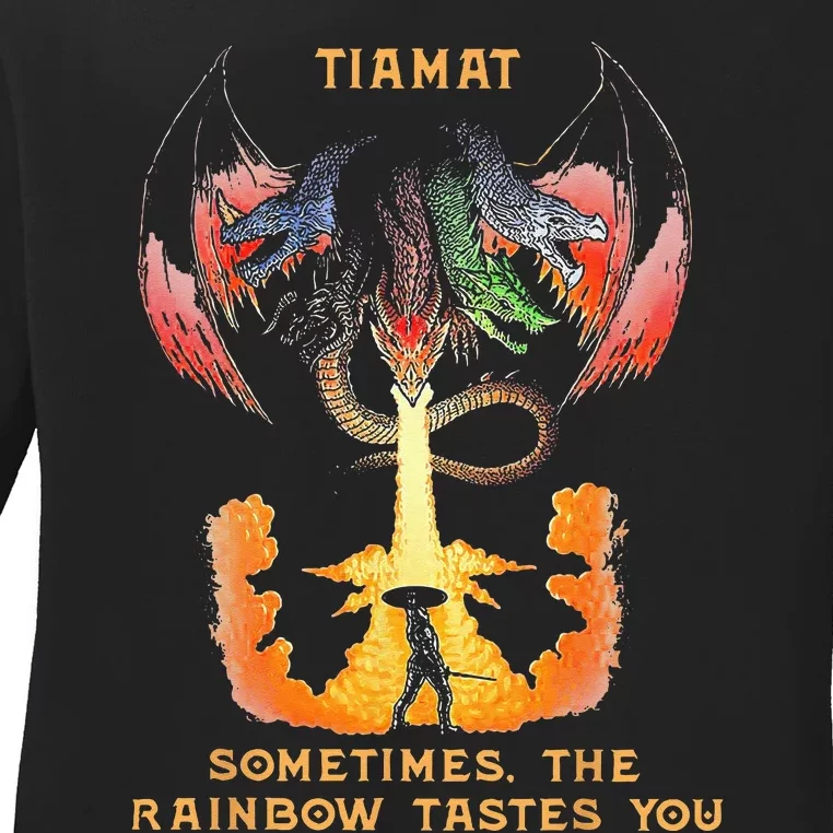 Dragon Tiamat Sometimes The Rainbow Tastes You Ladies Long Sleeve Shirt