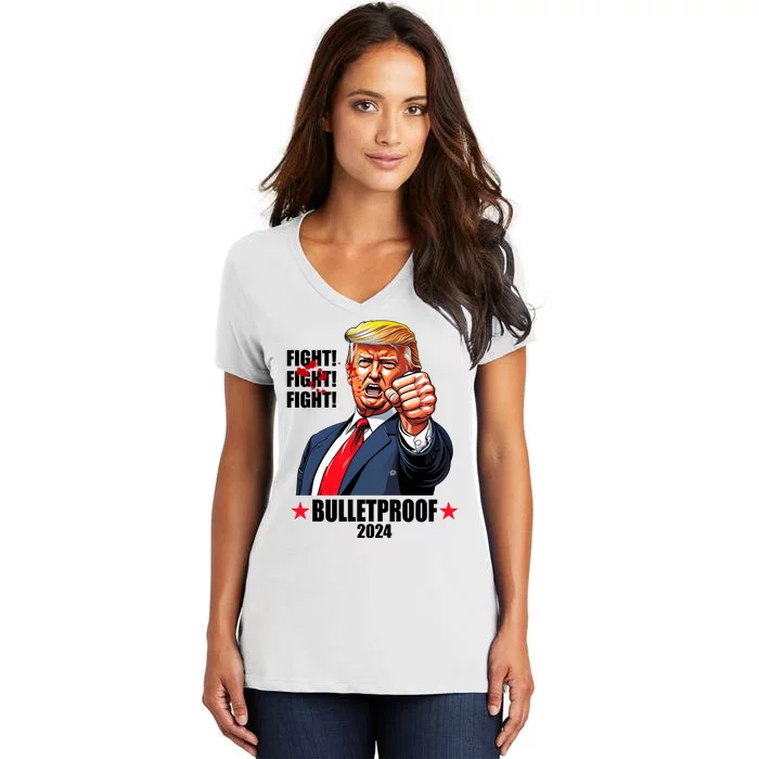 Donald Trump Shot Bulletproof Fight 2024 Election Women's V-Neck T-Shirt