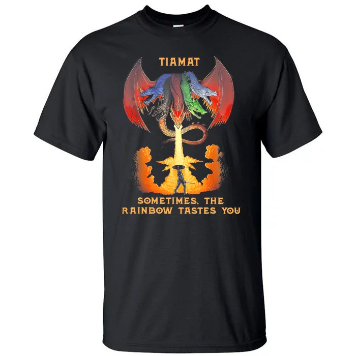 Dragon Tiamat Sometimes The Rainbow Tastes You Tall T-Shirt