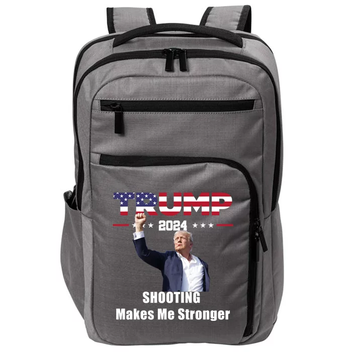 Donald Trump Shooting Makes Me Stronger Impact Tech Backpack