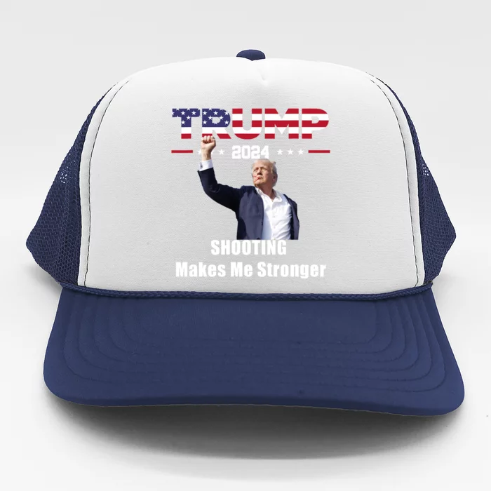 Donald Trump Shooting Makes Me Stronger Trucker Hat