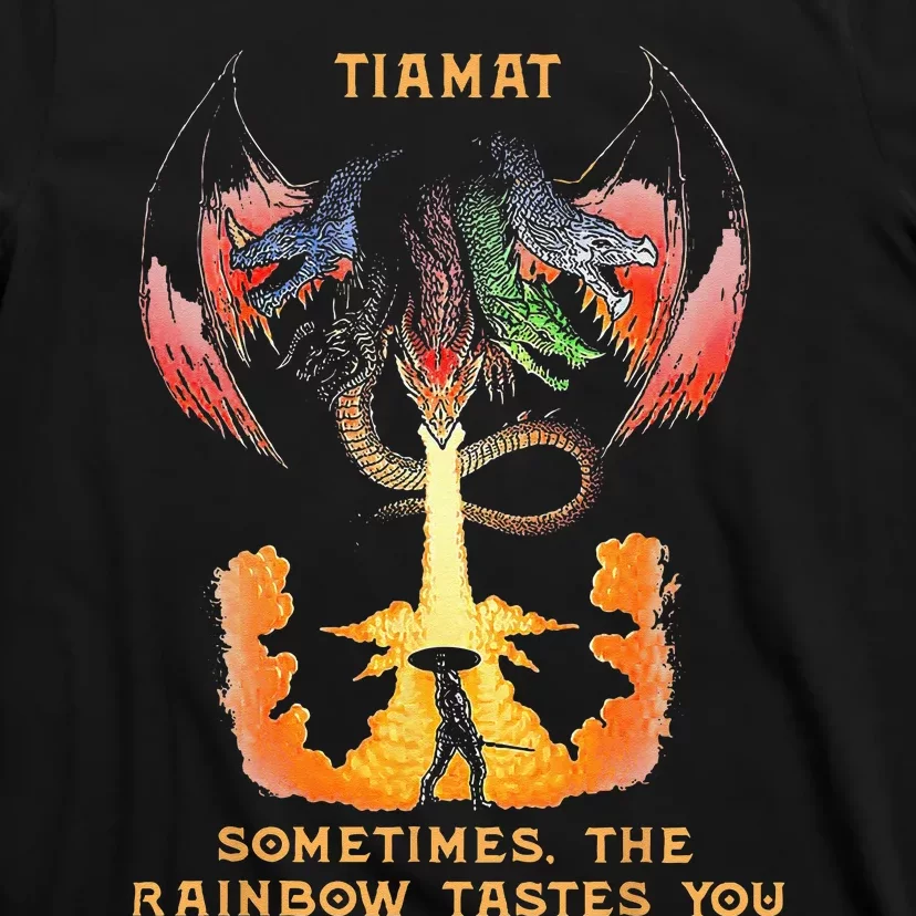 Dragon Tiamat Sometimes The Rainbow Tastes You T-Shirt