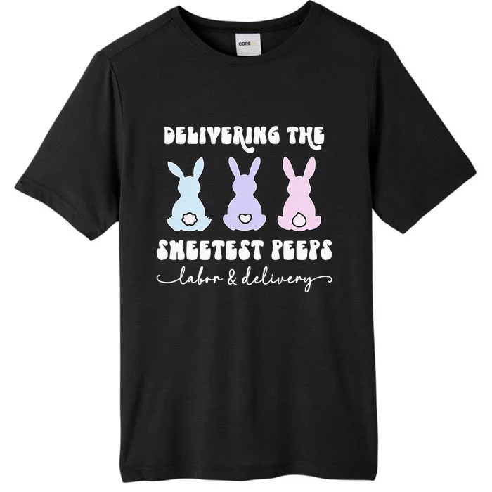 Delivering The Sweetest Bunnies Labor Delivery Nurse Easter ChromaSoft Performance T-Shirt