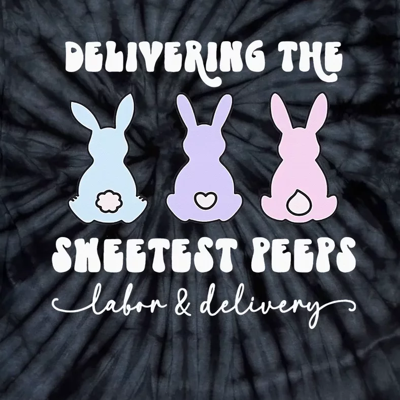 Delivering The Sweetest Bunnies Labor Delivery Nurse Easter Tie-Dye T-Shirt