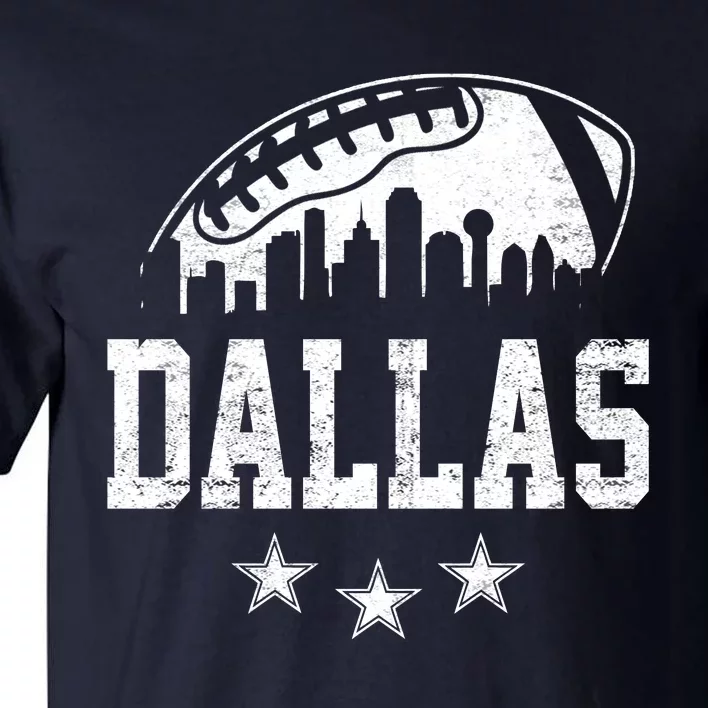 Dallas Texas Skyline Pride Vintage Dallas City Football Fan Tall T-Shirt