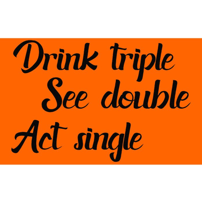 Drink Triple See Double Act Single Funny Party Bumper Sticker