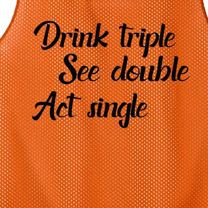 Drink Triple See Double Act Single Funny Party Mesh Reversible Basketball Jersey Tank