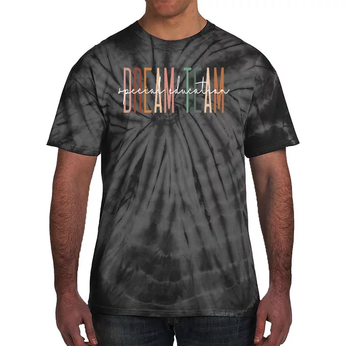 Dream Team Special Education Squad Special Education Teacher Tie-Dye T-Shirt