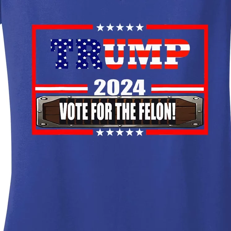 Donald Trump Supporter 2024 Vote For The Felon Women's V-Neck T-Shirt