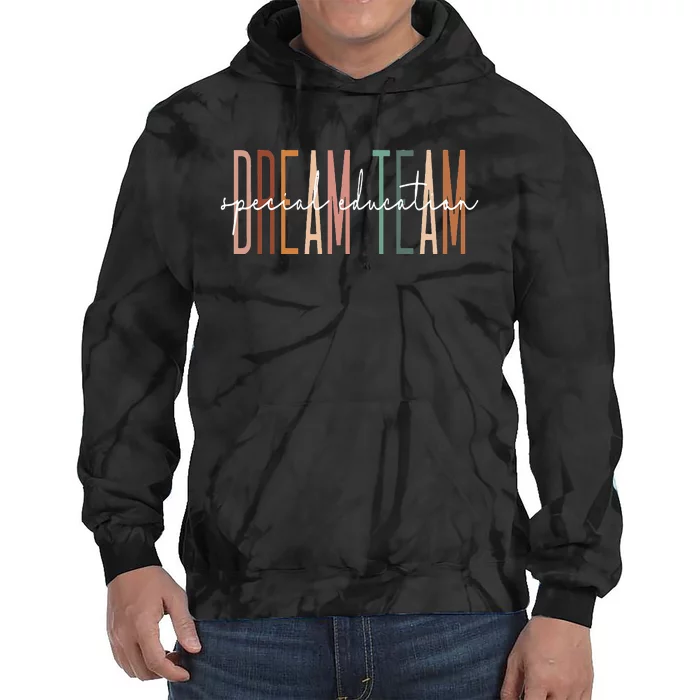 Dream Team Special Education Squad Special Education Teacher Tie Dye Hoodie