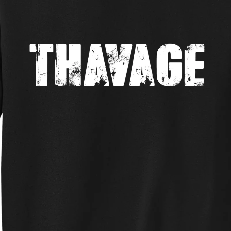 Distressed Thavage Savage Workout Gym Bodybuilding Sweatshirt