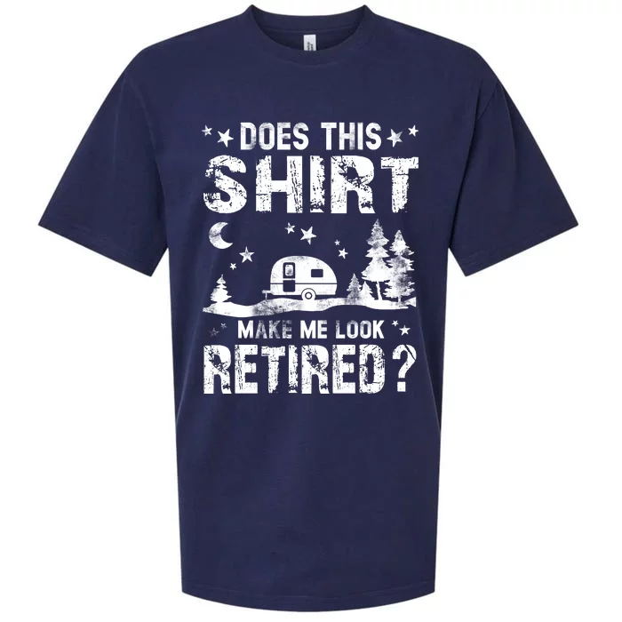 Does This Shirt Make Me Look Retired Tee Retirement Sueded Cloud Jersey T-Shirt