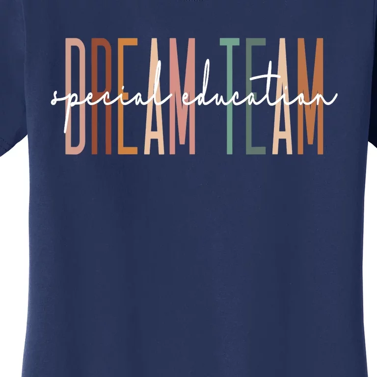 Dream Team Special Education Squad Special Education Teacher Women's T-Shirt